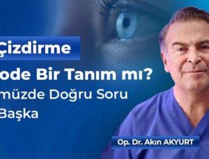 Göz Çizdirme” Demode Bir Tanım mı? Günümüzde Doğru Soru Artık Başka