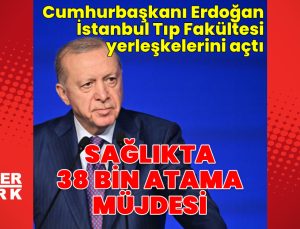 Cumhurbaşkanı Erdoğan İstanbul Üniversitesi Hastanesi toplu açılış ve temel atma töreninde konuştu